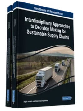 Handbook of Research  on Interdisciplinary  Approaches to Decision  Making for Sustainable  Supply Chains