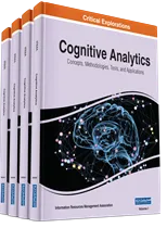 Cognitive Analytics: Concepts, Methodologies, Tools,  and Applications