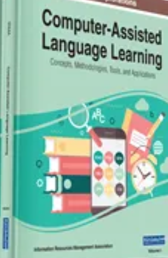 Computer-Assisted Language Learning: Concepts, Methodologies, Tools, and Applications