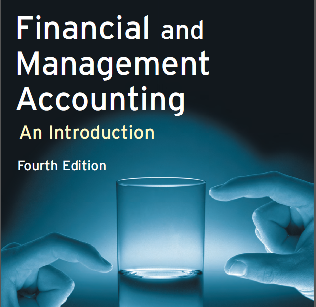 Financial and Management Accounting Fourth Edition An Introduction