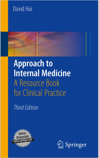 056-Approach to Internal Medicine - A Resource Book for Clinical Practice, 3rd Edition-David Hui-