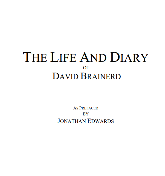 THE LIFE AND DIARY  OF DAVID BRAINERD