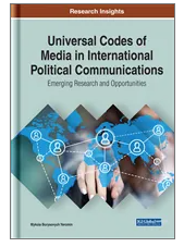 Universal Codes of Media in International Political Communications: Emerging Research and Opportunities