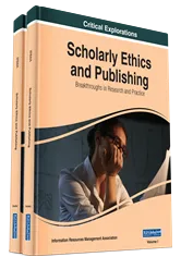 Scholarly Ethics and Publishing: Breakthroughs in Research and Practice