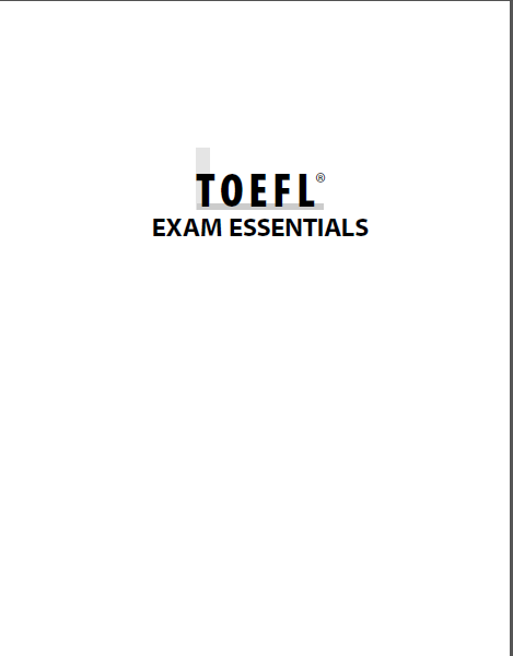 TOEFL� EXAM ESSENTIALS