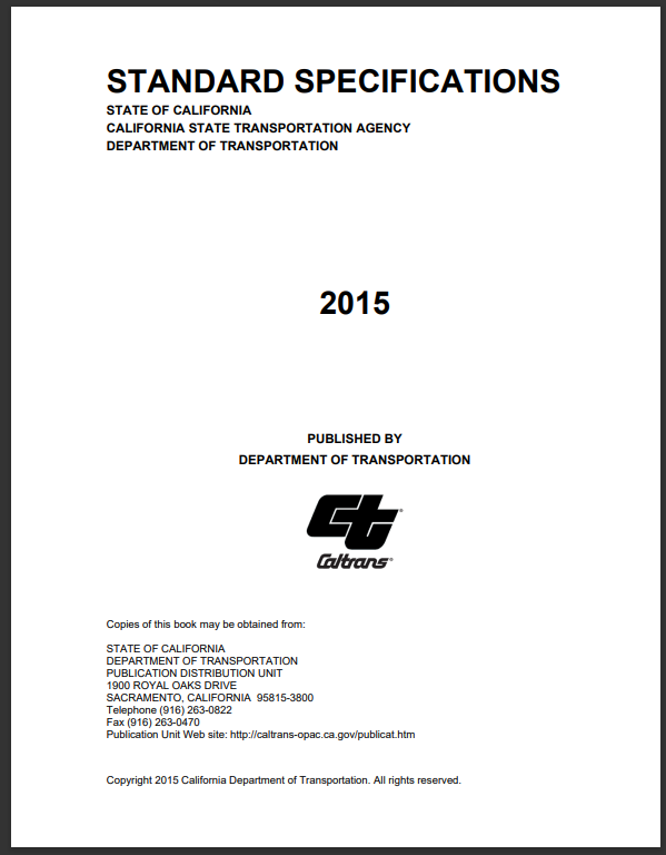 STANDARD SPECIFICATIONS STATE OF CALIFORNIA CALIFORNIA STATE TRANSPORTATION AGENCY DEPARTMENT OF TRANSPORTATION