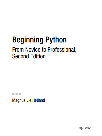 Beginning Python From Novice to Professional,  Second Edition