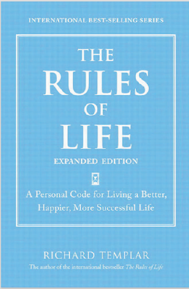 The rules of life : a personal code for living a better, happier, more successful  life