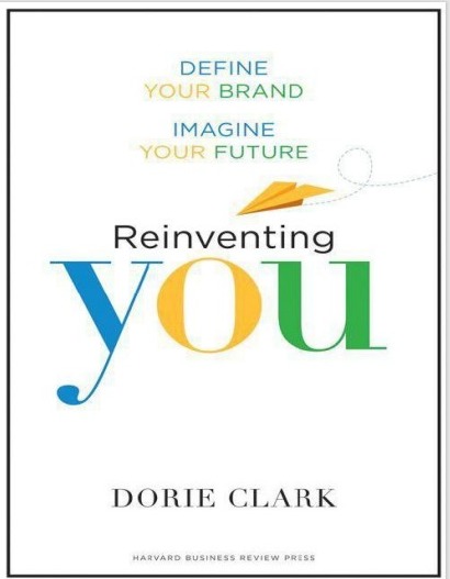 Reinventing You_ Define Your Brand, Imagine Your Future