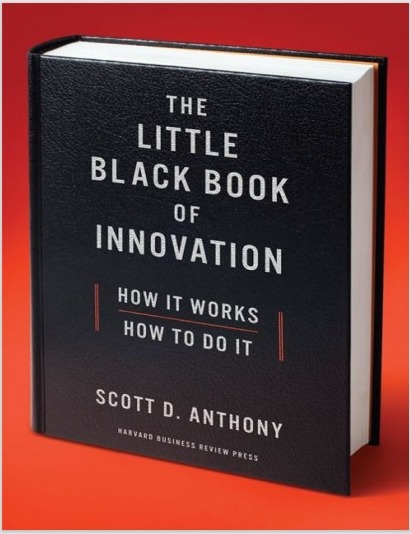 The Little Black Book of Innovation_ How It Works, How to Do It