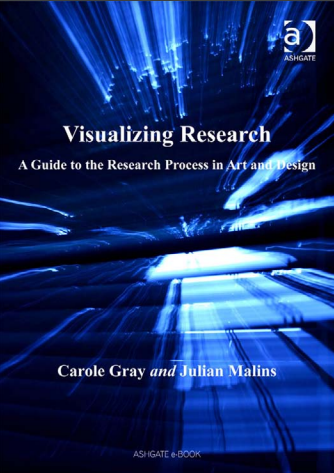Visualizing Research A Guide to the Research Process in Art and Design