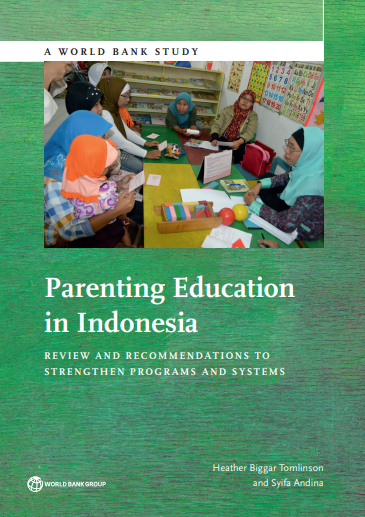 Parenting Education in Indonesia Review and Recommendations to Strengthen Programs and Systems
