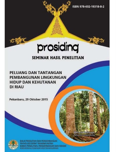 Prosiding Seminar Hasil Penelitian Peluang dan Tantangan Pembangunan  Lingkungan Hidup dan Kehutanan di Riau