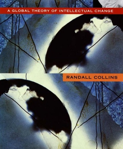 THE SOCIOLOGY OF PHILOSOPHIES A Global Theory of Intellectual Change