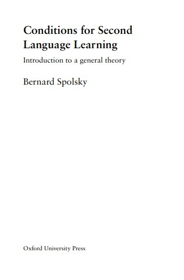 Conditions for Second Language Learning Introduction to a general theory