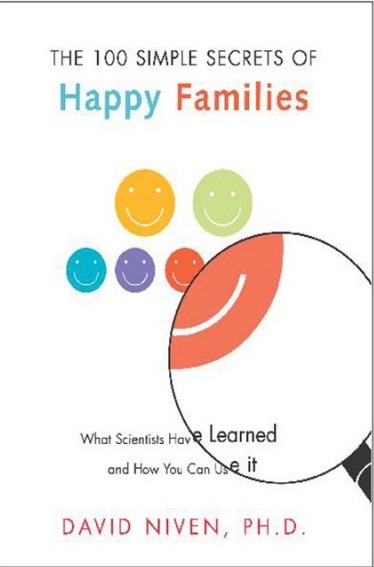 THE 100 SIMPLE SECRETS OF  Happy Families What Scientists Have Learned  and How You Can Use It 
