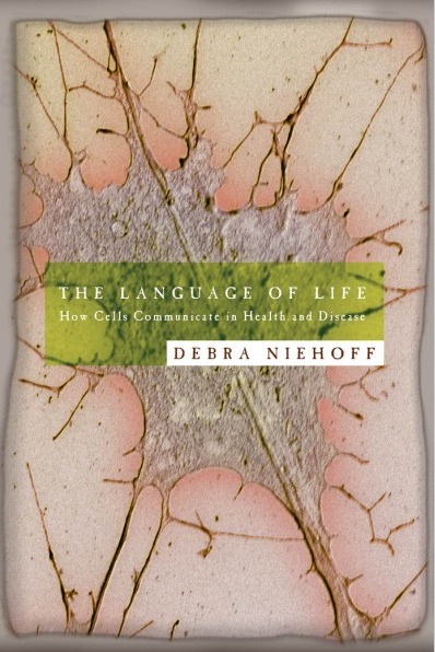 The language of life : how cells communicate in health and disease