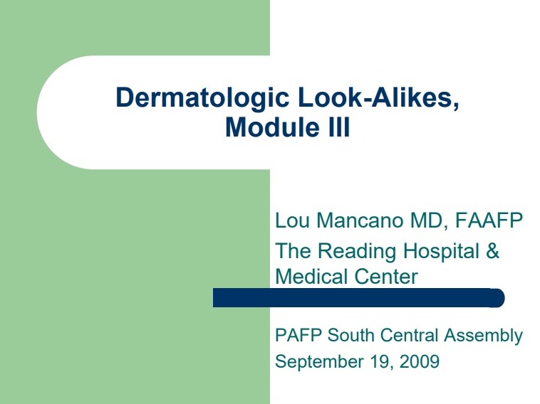 Dermatologic Look-Alikes,  Module III