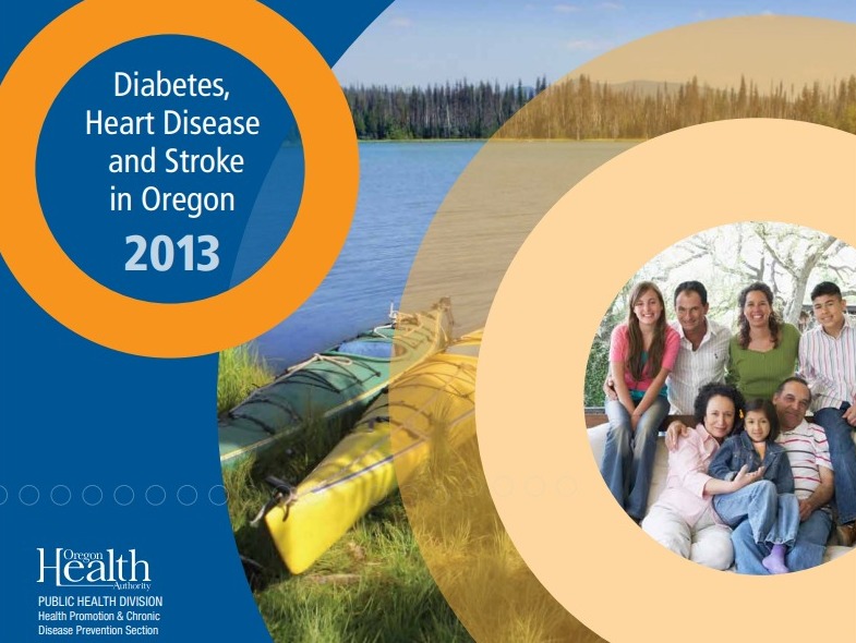 Diabetes,  Heart Disease  and Stroke  in Oregon  2013
