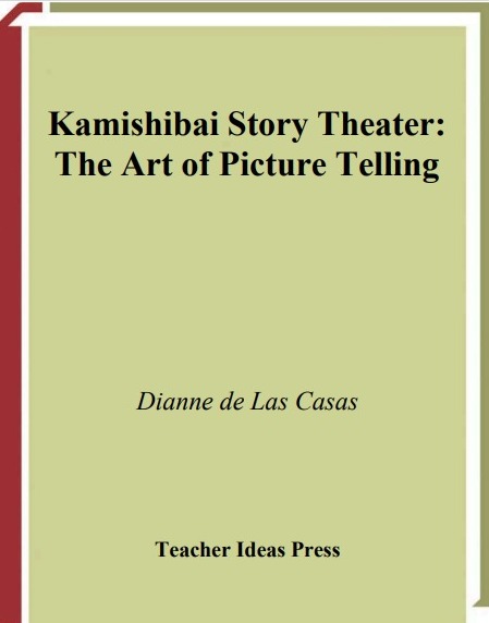 Kamishibai story the ater : the art of pic ture tell ing