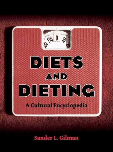 Diets and dieting : a cultural encyclopedia