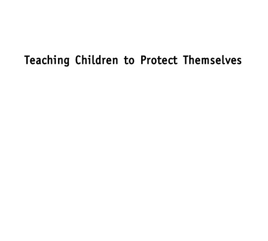 Teaching Children to Protect Themselves