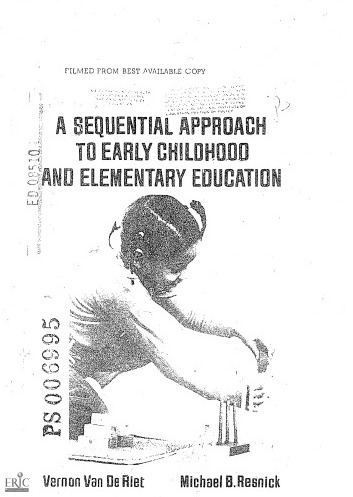 A SEQUENTIAL APPROACH TO EARLY CHILDHOOD AND ELEMENTARY EDUCATION