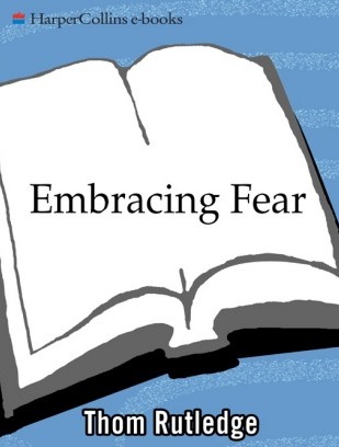 Embracing Fear