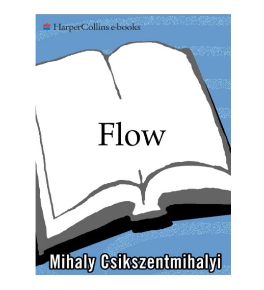 Flow The Psychology of Optimal Experience