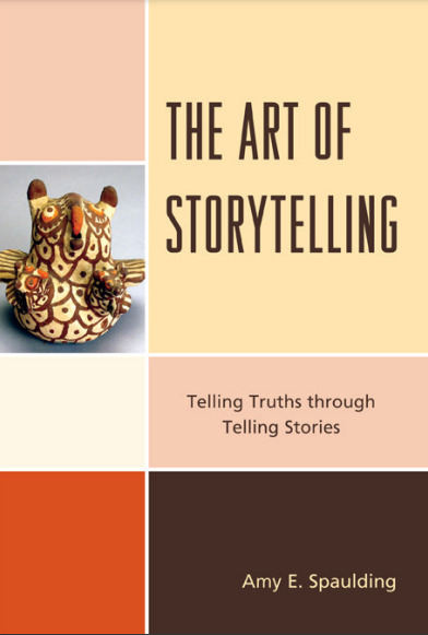 The Art of Storytelling Telling Truths through Telling Stories