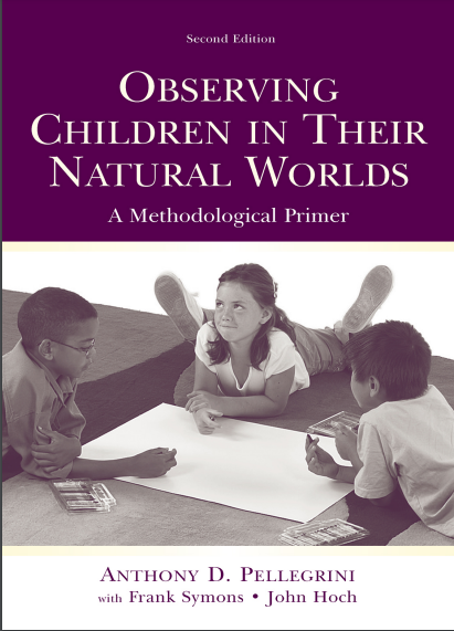 Observing Children in Their Natural Worlds A Methodological Primer Second Edition