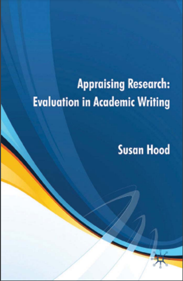 Appraising Research: Evaluation in Academic Writing