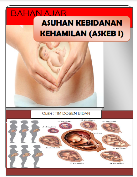 BAHAN AJAR MATA KULIAH ASUHAN KEBIDANAN KEHAMILAN (ASKEB I)