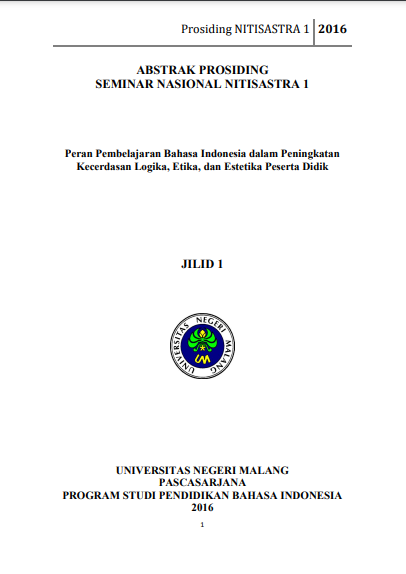 ABSTRAK PROSIDING SEMINAR NASIONAL NITISASTRA 1 Peran Pembelajaran Bahasa Indonesia dalam Peningkatan Kecerdasan Logika, Etika, dan Estetika Peserta Didik