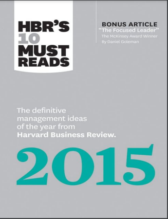 HBR'S 10 Must Reads The Definitive Management Ideas Of The Year From Harvard Business Review