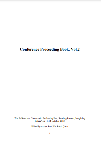 The 2nd International Balkan Conference (IBAC 2012): �The Balkans at a Crossroads: Evaluating Past, Reading Present, Imagining Future�